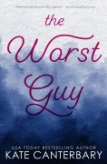 Cover-Bild zum Titel 'The Worst Guy' von 'Kate Canterbary'
