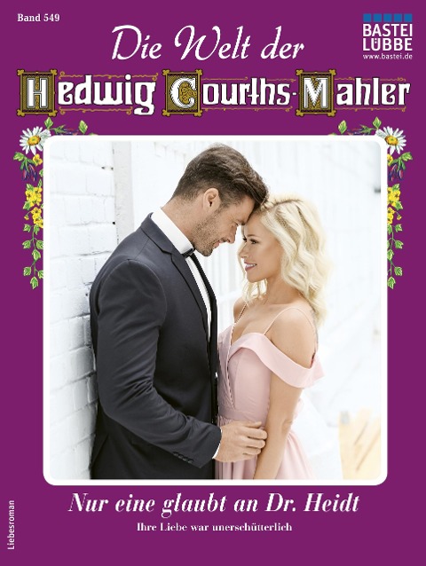 Die Welt der Hedwig Courths-Mahler 549 - Ina von Hochried