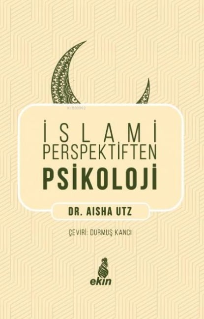 Islami Perspektiften Psikoloji - Aisha Utz