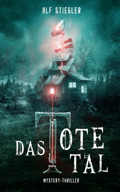 Das tote Tal - Alf Stiegler