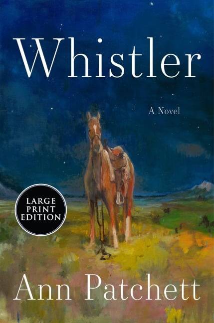 Whistler - Ann Patchett