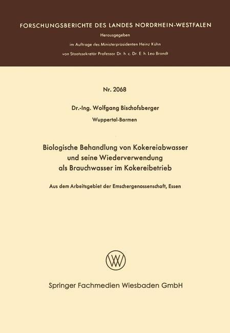 Biologische Behandlung von Kokereiabwasser und seine Wiederverwendung als Brauchwasser im Kokereibetrieb - Wolfgang Bischofsberger