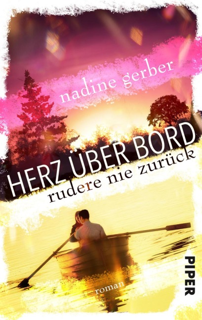 Herz über Bord- Rudere nie zurück - Nadine Gerber