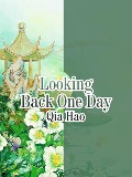 Cover-Bild zum Titel 'Looking Back One Day' von 'Qia Hao'