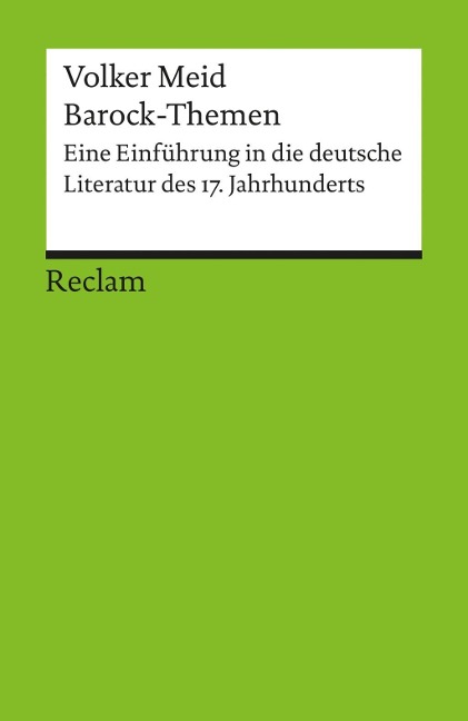 Barock-Themen. Eine Einführung in die deutsche Literatur des 17. Jahrhunderts - Volker Meid