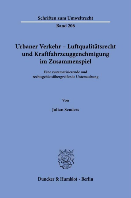 Urbaner Verkehr - Luftqualitätsrecht und Kraftfahrzeuggenehmigung im Zusammenspiel - Julian Senders