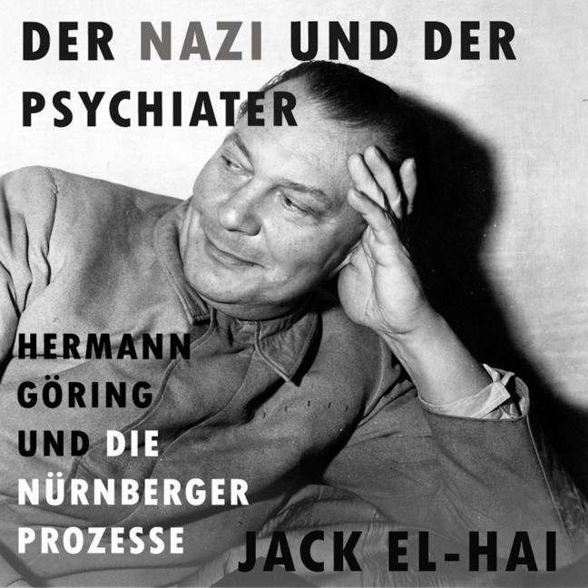 Der Nazi und der Psychiater - Jack El-Hai