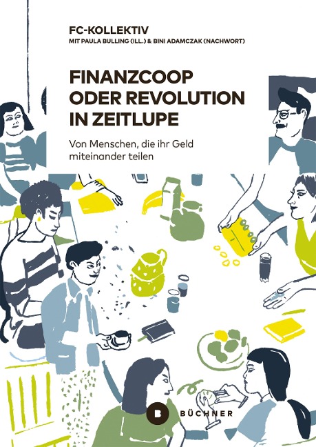 Finanzcoop oder Revolution in Zeitlupe - FC-Kollektiv