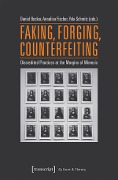 Faking, Forging, Counterfeiting - 