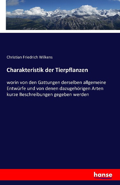 Charakteristik der Tierpflanzen - Christian Friedrich Wilkens