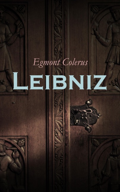 Leibniz - Egmont Colerus