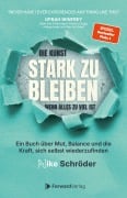 Cover-Bild zum Titel 'Die Kunst, stark zu bleiben, wenn alles zu viel ist' von 'Nike Schröder'