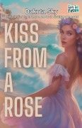 Cover-Bild zum Titel 'Kiss From A Rose' von 'Dakota Sky'