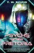 Cover-Bild zum Titel 'Psychs of New Pretoria' von 'T. W. Scipio'