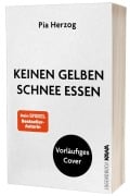 Cover-Bild zum Titel 'Keinen gelben Schnee essen' von 'Pia Herzog'