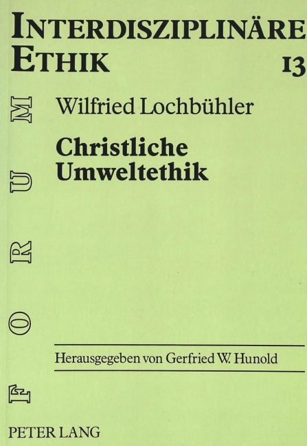 Christliche Umweltethik - Wilfried Lochbühler