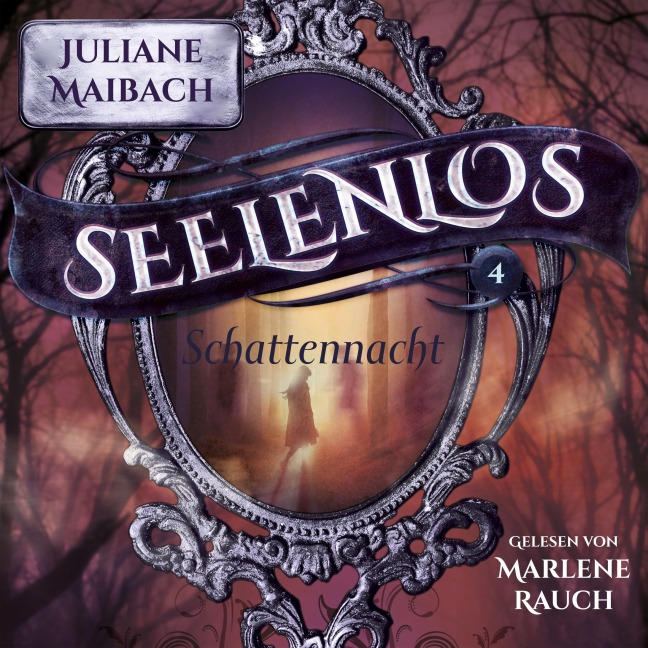 Schattennacht - Seelenlos Serie Band 4 - Romantasy Hörbuch - Juliane Maibach