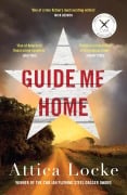 Cover-Bild zum Titel 'Guide Me Home' von 'Attica Locke'