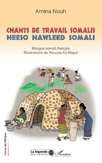 Chants de travail Somalis. Heeso hawleed Somali - Nouh boeuh