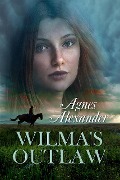 Wilma's Outlaw - Agnes Alexander