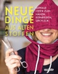 Cover-Bild zum Titel 'Neue Dinge aus alten Stoffen' von ''