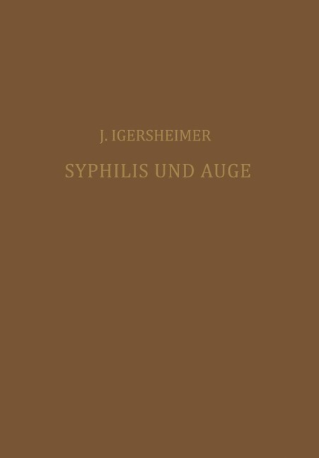 Syphilis und Auge - Josef Igersheimer