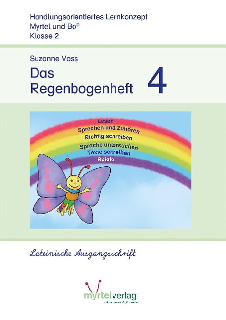 Das Regenbogenheft 4. Lateinische Ausgangsschrift - Suzanne Voss