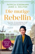 Cover-Bild zum Titel 'Die mutige Rebellin' von 'Patricia Eckermann, James A. Sullivan'