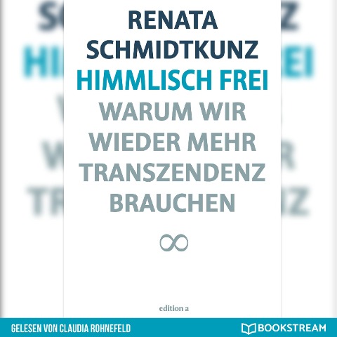 Himmlisch frei - Renata Schmidtkunz