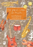 Cover-Bild zum Titel 'Das ganze Leben ist Musik' von ''