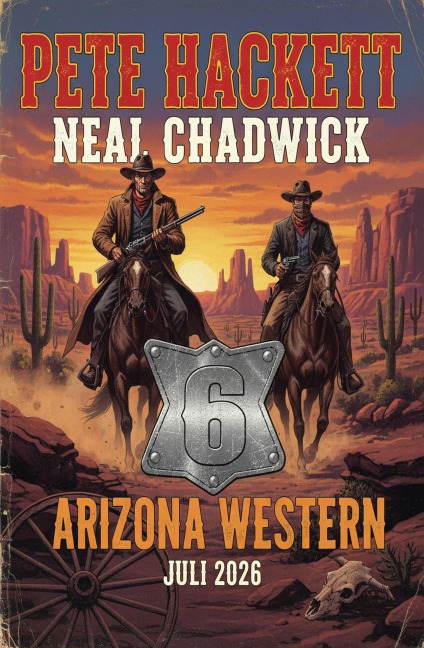 6 Arizona Western Juli 2026 - Neal Chadwick, Pete Hackett