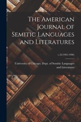 The American Journal of Semitic Languages and Literatures; v.22(1905-1906) - 