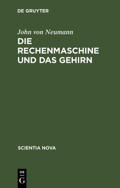 Die Rechenmaschine und das Gehirn - John Von Neumann