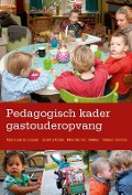 Pedagogisch Kader Gastouderopvang - Marianne Boogaard, Josette Hoex, Maartje van Daalen, Mirjam Gevers Deynoot-Schaub