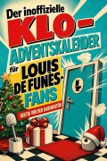 Cover-Bild zum Titel 'Der inoffizielle Klo-Adventskalender für Louis de Funès-Fans' von 'Leon Münch'
