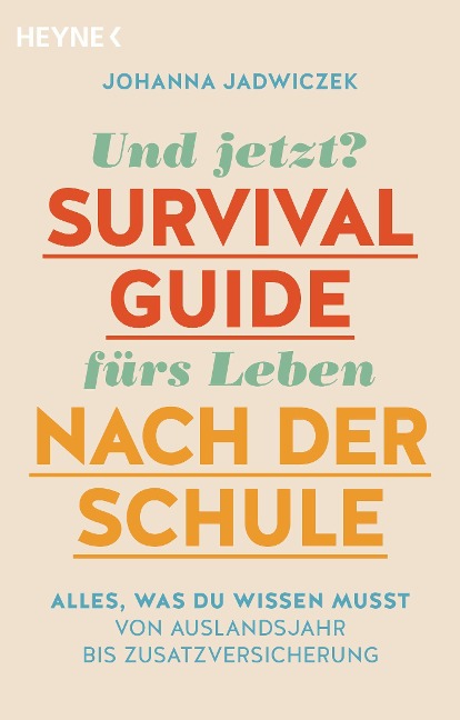 Und jetzt? Der Survival-Guide fürs Leben nach der Schule - Johanna Jadwiczek