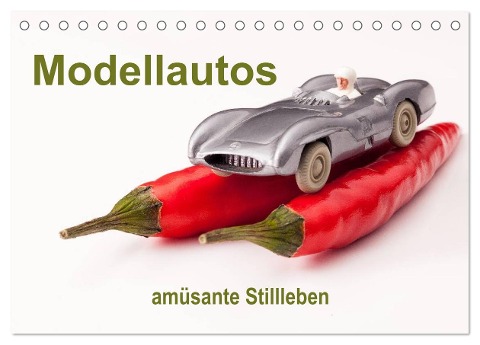 Modellautos - amüsante Stillleben (Tischkalender 2024 DIN A5 quer), CALVENDO Monatskalender - Joachim Hasche