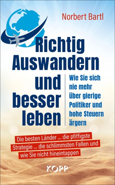 Richtig Auswandern und besser leben - Norbert Bartl