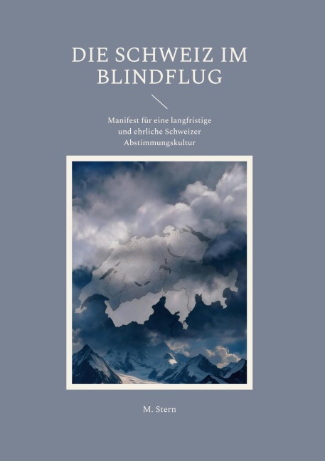 Die Schweiz im Blindflug - M. Stern