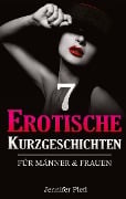 Cover-Bild zum Titel '7 Erotische Kurzgeschichten für Männer und Frauen' von 'Jennifer Pletl'