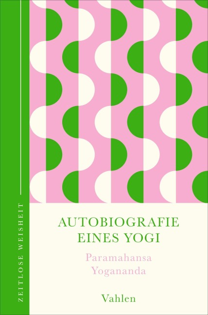 Autobiographie eines Yogi - Yogananda Paramahansa