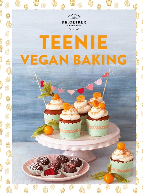 Teenie Vegan Baking - Oetker Verlag