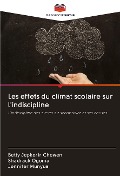 Cover-Bild zum Titel 'Les effets du climat scolaire sur l'indiscipline' von 'Betty Jepkorir Chewen, Shadrack Ogoma, Jennifer Munyua'