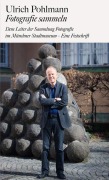 Cover-Bild zum Titel 'Ulrich Pohlmann. Fotografie sammeln' von 'Ulrich Pohlmann'