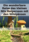 Cover-Bild zum Titel 'Wunderbare Reise des kleinen Nils Holgersson mit den Wildgänsen' von 'Selma Lagerlöf'