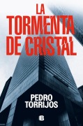 Cover-Bild zum Titel 'La Tormenta de Cristal / The Glass Storm' von 'Pedro Torrijos'