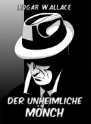 Cover-Bild zum Titel 'Der unheimliche Mönch' von 'Edgar Wallace'