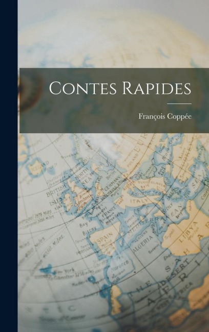 Contes rapides - François Coppée