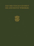 Cover-Bild zum Titel 'Aus der Vergangenheit der Universität Würzburg' von 'Max Buchner'