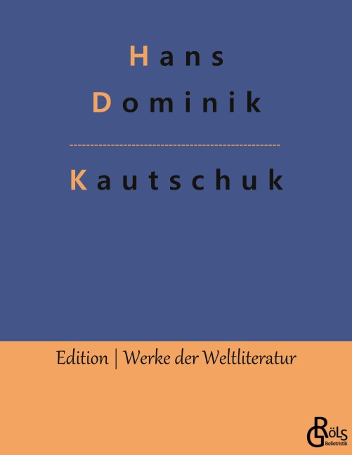 Kautschuk - Hans Dominik